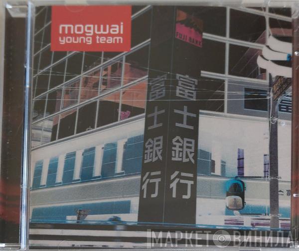  Mogwai  - Young Team