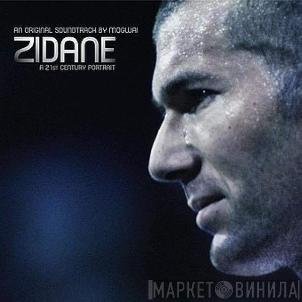 Mogwai - Zidane - A 21st Century Portrait - An Original Soundtrack By Mogwai