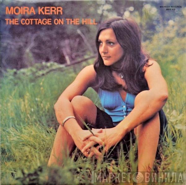 Moira Kerr - The Cottage On The Hill