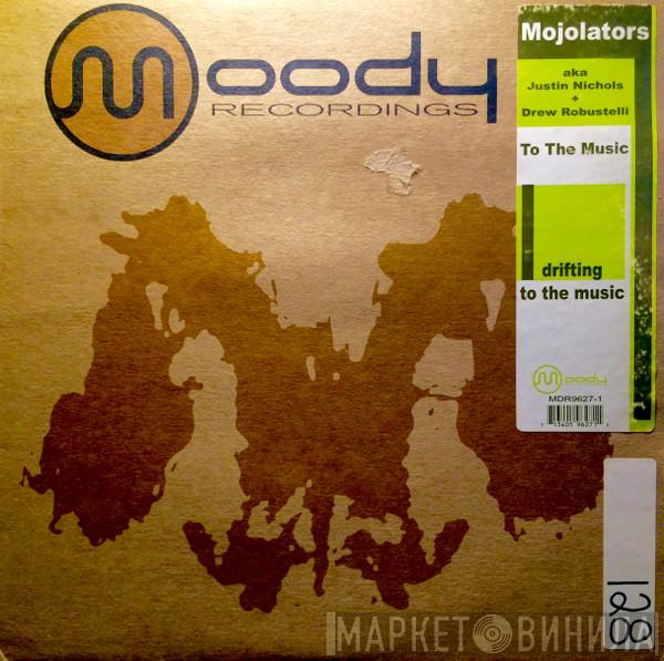 Mojolators - To The Music