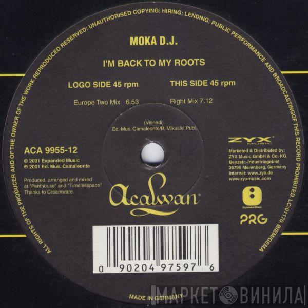 Moka DJ - I'm Back To My Roots