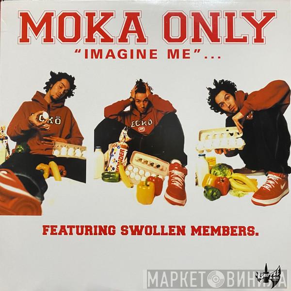 Moka Only - Imagine Me