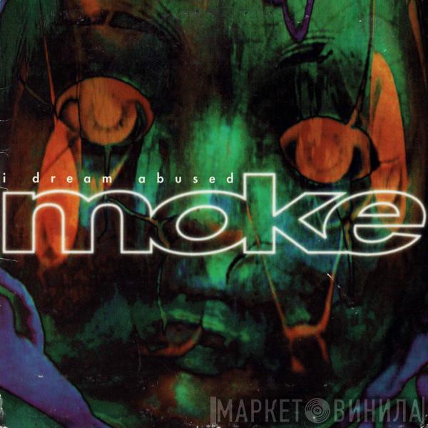 Moke - I Dream Abused
