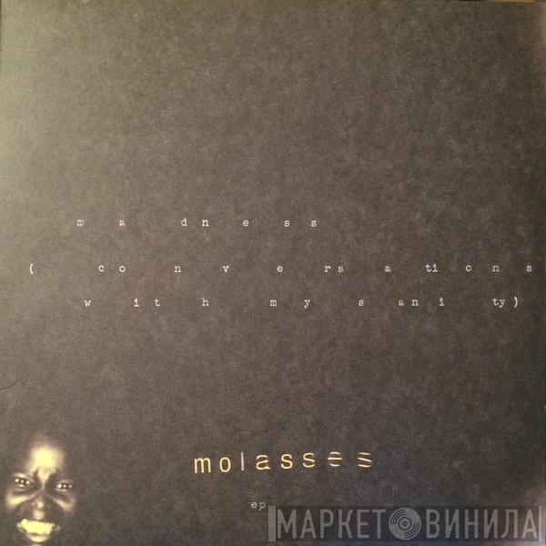 Molasses - Madness (Conversations With My Sanity)