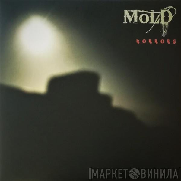 Mold  - Horrors