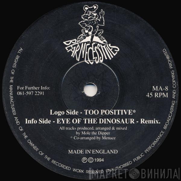  Mole The Dipper  - Too Positive / Eye Of The Dinosaur (Remix)