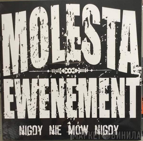  Molesta Ewenement  - Nigdy Nie Mów Nigdy