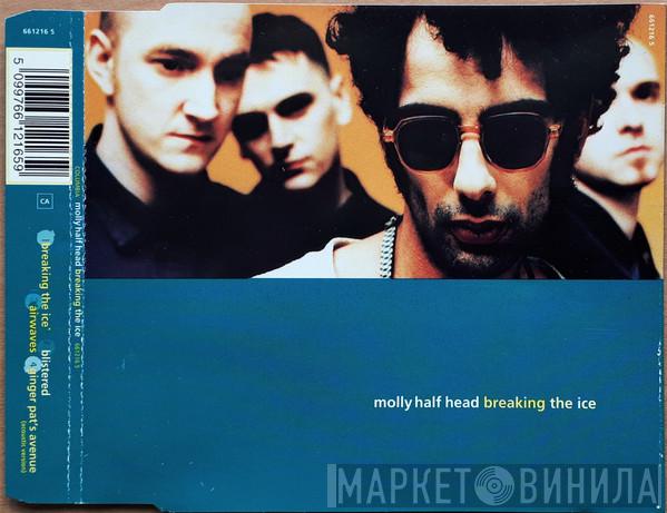 Molly Half Head - Breaking The Ice