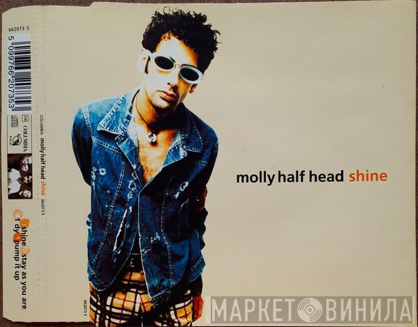 Molly Half Head - Shine
