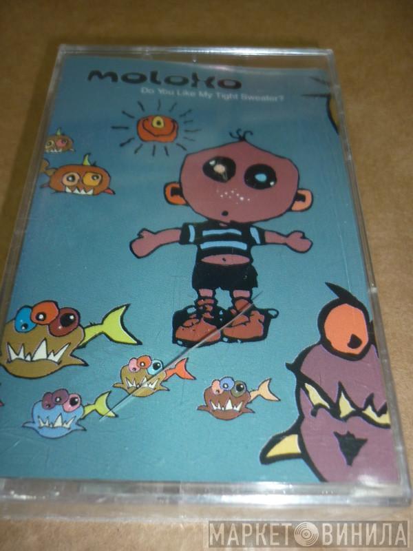  Moloko  - Do You Like My Tight Sweater?