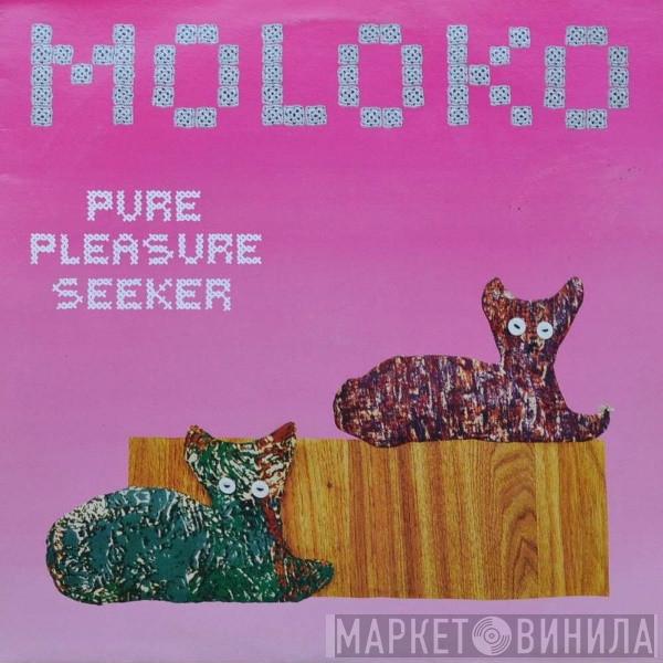  Moloko  - Pure Pleasure Seeker