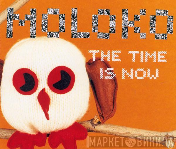 Moloko - The Time Is Now