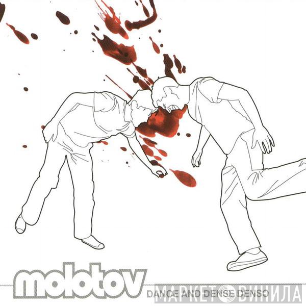  Molotov  - Dance And Dense Denso