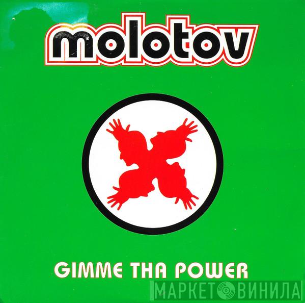  Molotov  - Gimme Tha Power