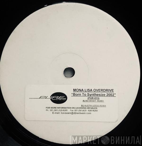Mona Lisa Overdrive - Born To Synthesize 2002