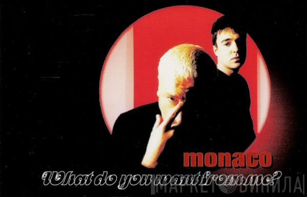  Monaco  - What Do You Want From Me?