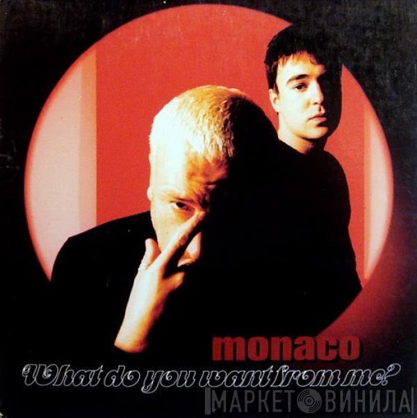 Monaco  - What Do You Want From Me?