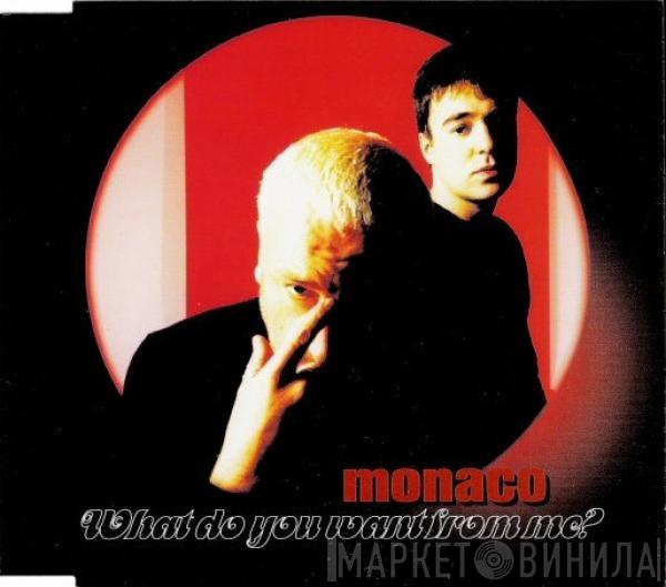  Monaco  - What Do You Want From Me?