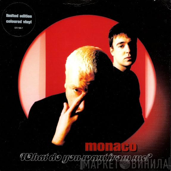  Monaco  - What Do You Want From Me?