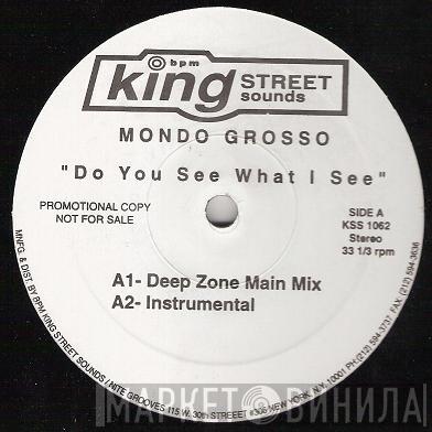  Mondo Grosso  - Do You See What I See