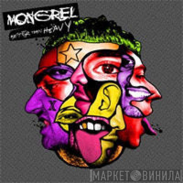  Mongrel   - Better Than Heavy