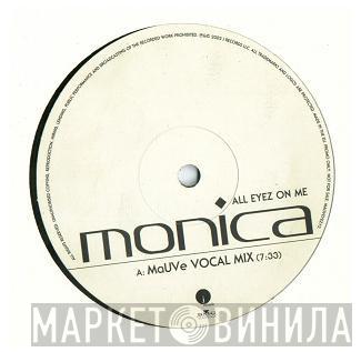 Monica - All Eyez On Me