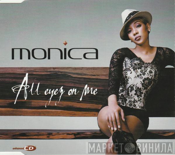  Monica  - All Eyez On Me