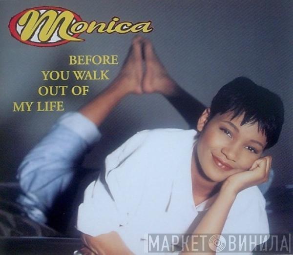Monica - Before You Walk Out Of My Life