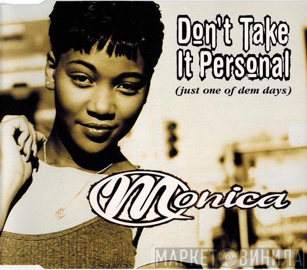  Monica  - Don't Take It Personal (Just One Of Dem Days)