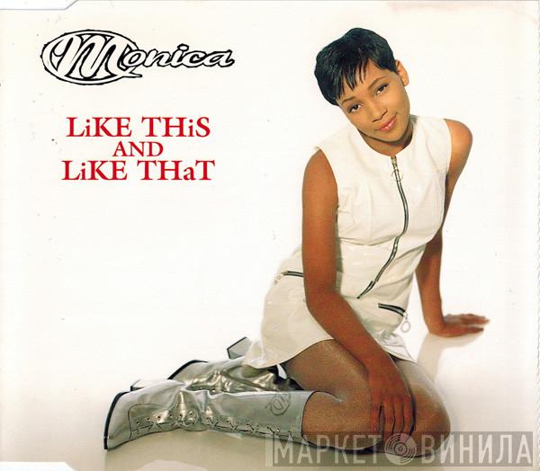  Monica  - Like This And Like That