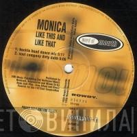 Monica - Like This And Like That