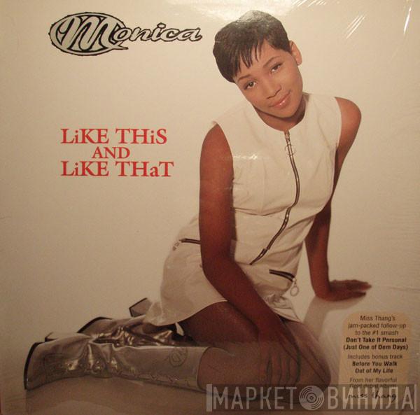  Monica  - Like This And Like That