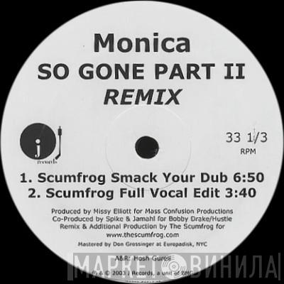  Monica  - So Gone Part II (Scumfrog Remixes)