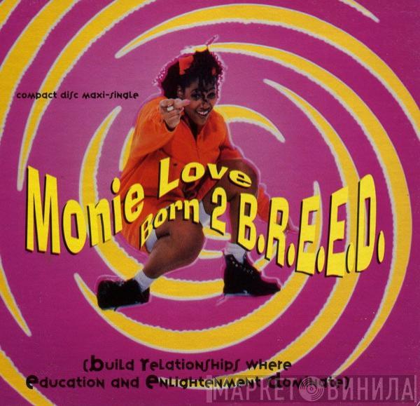  Monie Love  - Born 2 B.R.E.E.D.