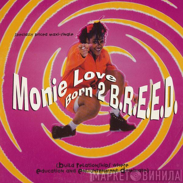 Monie Love - Born 2 B.R.E.E.D.
