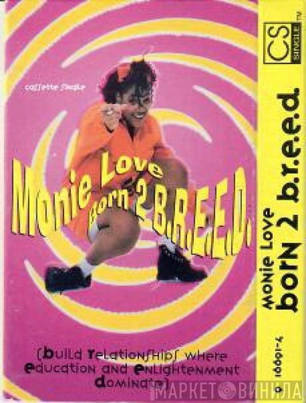  Monie Love  - Born 2 B.R.E.E.D.