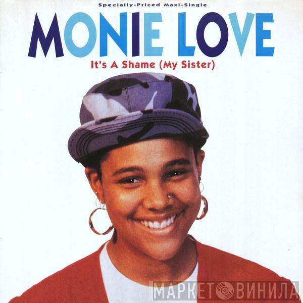  Monie Love  - It's A Shame (My Sister)