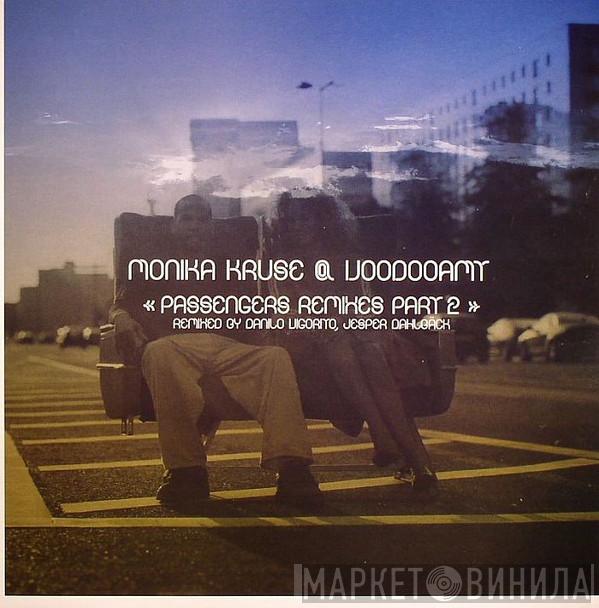 Monika Kruse @ Voodooamt - Passengers (Remixes Part 2)