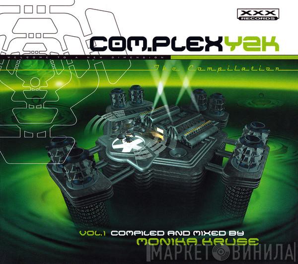 Monika Kruse - Com.PlexY2K Vol. 1
