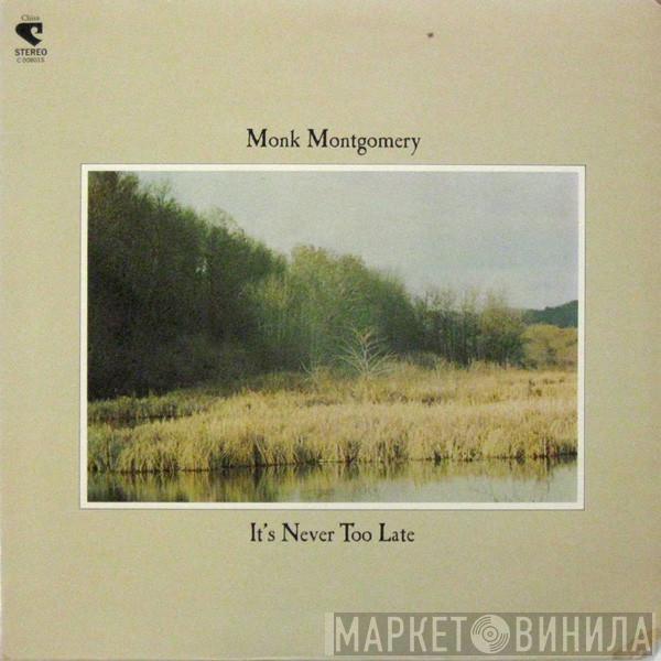  Monk Montgomery  - It's Never Too Late