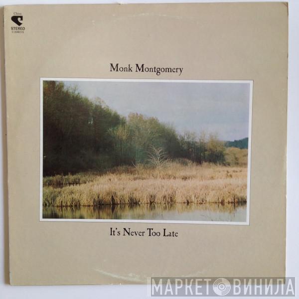  Monk Montgomery  - It's Never Too Late