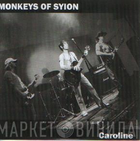 Monkeys Of Syion - Caroline