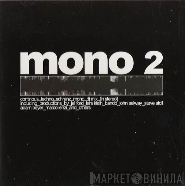  - Mono 2