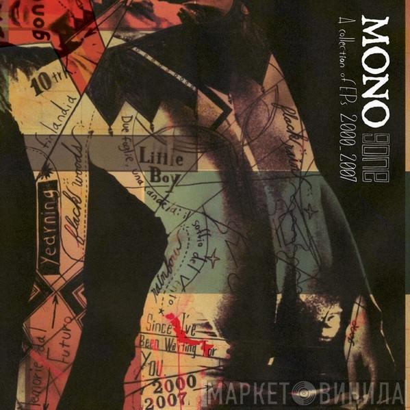  Mono   - Gone - A Collection Of EPs 2000-2007