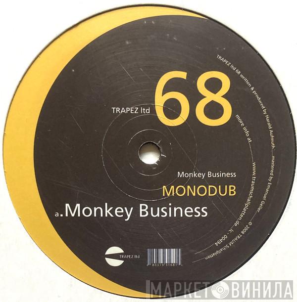 Monodub - Monkey Business