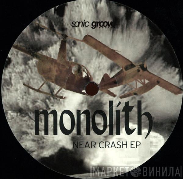 Monolith - Near Crash EP