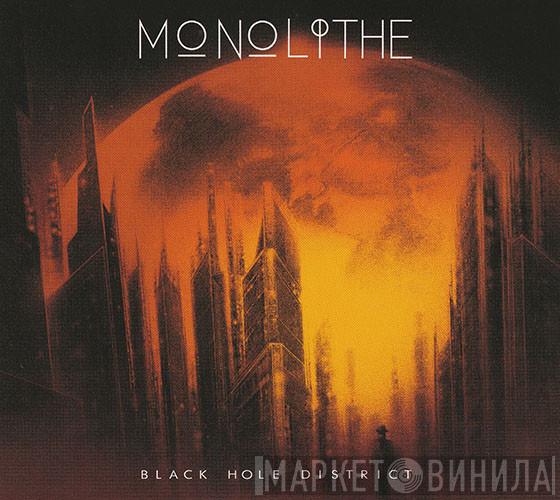 Monolithe - Black Hole District