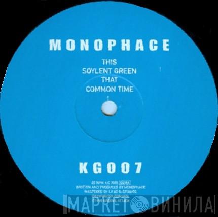  Monophace  - Soylent Green / Common Time