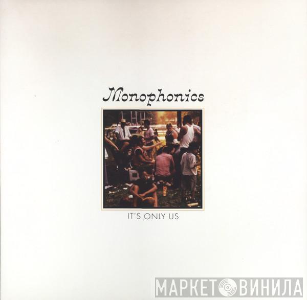 Monophonics - It's Only Us