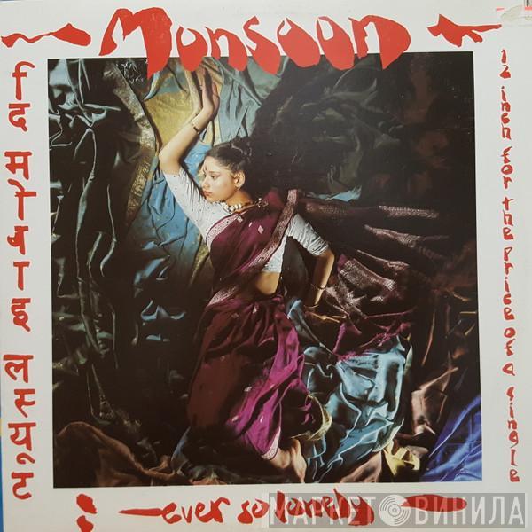  Monsoon  - Ever So Lonely